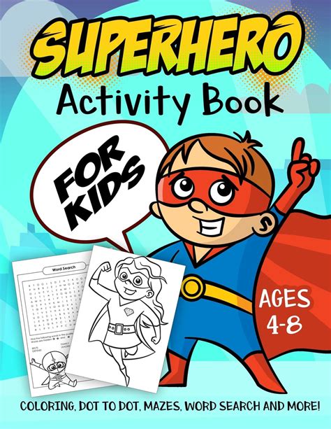 Superhero Activity Book For Kids Ages 4 8 A Fun Kid Workbook Game For