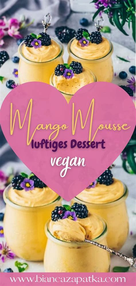 Mango Mousse Dessert Im Glas Vegan And Einfach Vegan Dessert Recipes Mango Dessert Mousse