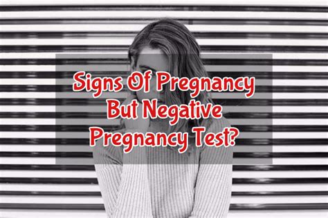 Signs Of Pregnancy But Test Is Negative Pregnancywalls