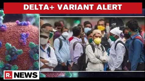 The delta covid variant first seen in india is now dominant in the uk.a delay of lockdown lifting in england is on the cards, leaving millions with qu. Madhya Pradesh Detects First COVID-19 Case With Delta Plus ...