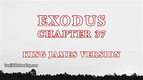 Exodus Chapter 37 King James Version Bible Reading
