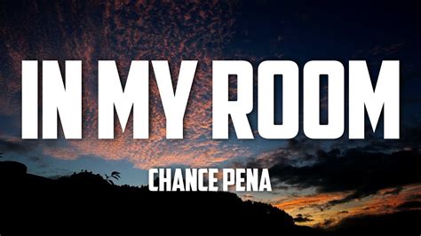 Chance Pena In My Room Lyrics Youtube