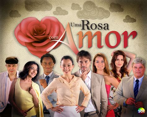 Uma Rosa Com Amor ~ Brasil Telenovelas