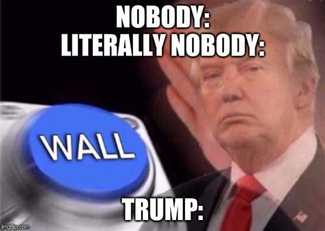 Trump Wall Button Imgflip