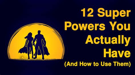 12 Super Powers You Actually Have And How To Use Them Super Powers