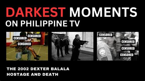 Philippine TV's Darkest Moments | Part1: Dexter Balala Hostage Incident