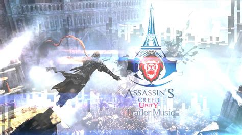 Assassin S Creed Unity Trailer Song Youtube
