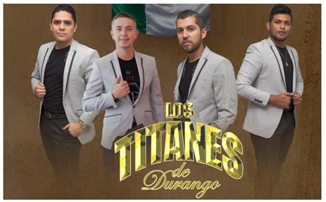 Bandas Y Grupos Musicales Los Titanes De Durango