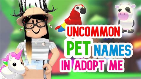 Uncommon Pet Names In Adopt Me Roblox Youtube