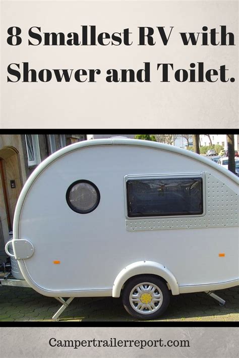 8 Smallest Rv With Shower And Toilet Small Rv Small Camping Trailer