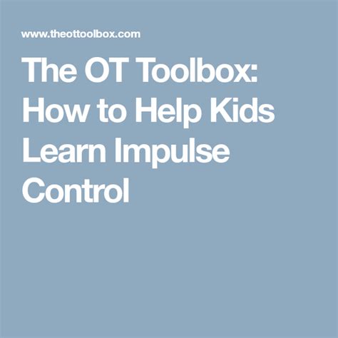 How To Help Kids Learn Impulse Control Help Kids Learn Impulse