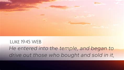 Luke 1945 Web Desktop Wallpaper He Entered Into The Temple And