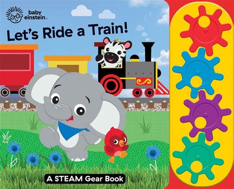 Baby Einstein Lets Ride A Train A Steam Gear Sound Book Pi Kids