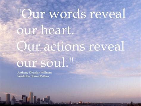 Our Actions Words Quotable Quotes Life Lessons
