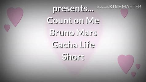 Count On Me Bruno Mars Gacha Life Short Youtube