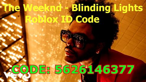 Blinding Lights The Weeknd Roblox Id Code Youtube