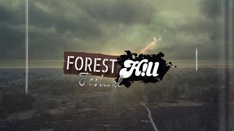 Forest Hill Festival 2016 Trailer Youtube