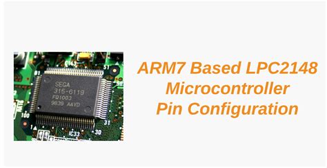 Arm7 Lpc2148 Microcontroller Features Pin Diagram Description