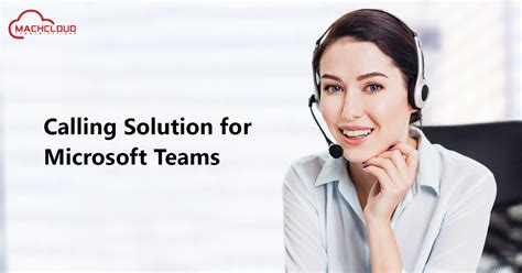 Discover Teams Voice Calling With Microsoft License Machcloud