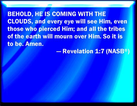 Revelation 17 Behold He Comes With Clouds And Every Eye Shall See
