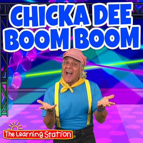 Chicka Dee Boom Boom The Learning Station