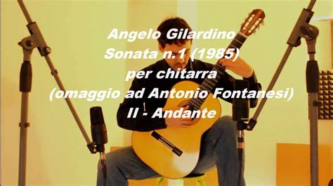 Angelo Gilardino Sonata Ni Ii Andante Youtube