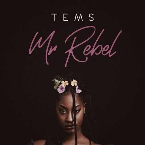 All other trademarks are the property of their respective holders. Mr Rebel by Tems from Tems: Listen for free