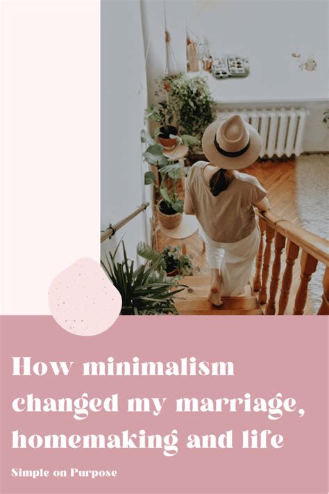 52 How Minimalism Changed My Marriage Homemaking And Life
