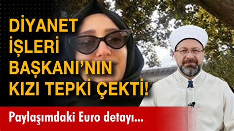 Diyanet İşleri Başkanı Ali Erbaş ın Kızı Paylaşımıyla Gündem Oldu Feyza Erbaş Kimdir