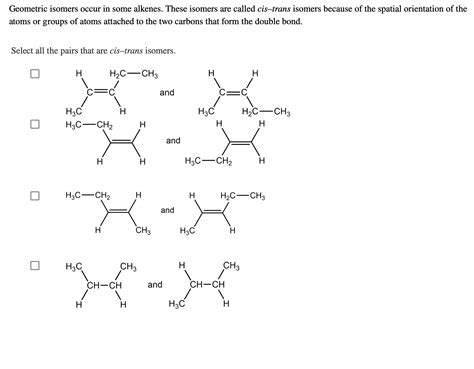 Solved Geometric Isomers Occur In Some Alkenes These Isomers Are