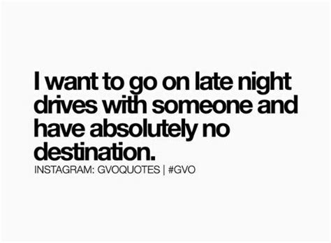 That country where it is always turning late in the year. Late night drive | Driving quotes, Thinking quotes, Late ...