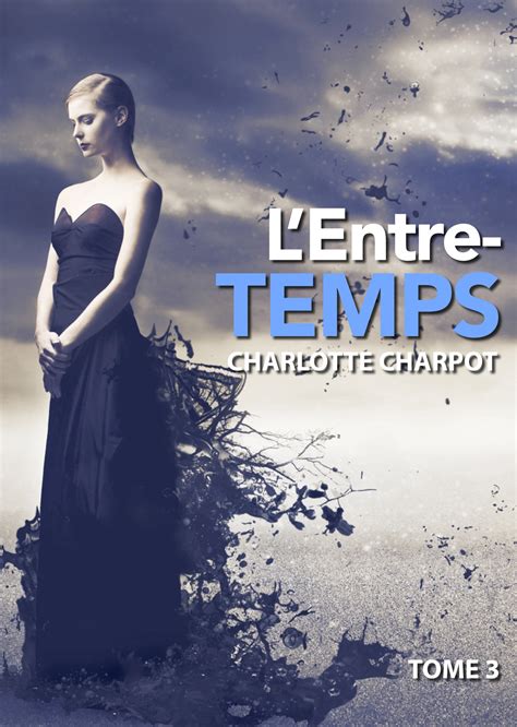 Ebook L'Entre-temps, tome 3 par charlotte charpot - 7Switch