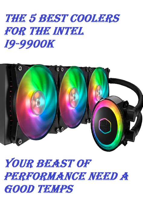 The 5 Best Coolers For Intel I9 9900k Intel Best Cooler