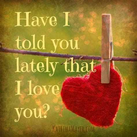 have i told you lately that i love you ♥ pictures pinterest