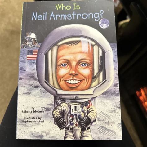 Who Was Ser Who Was Neil Armstrong By Who Hq And Roberta Edwards