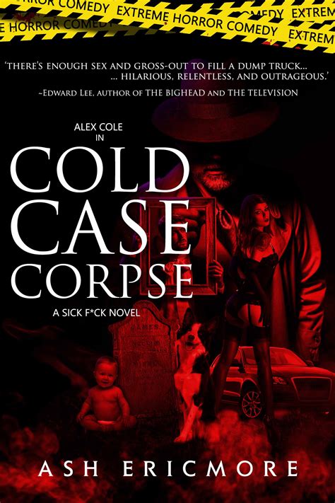 Cold Case Corpse Extreme Horror By Ash Ericmore Goodreads