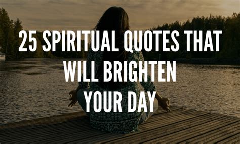 Spiritual Quotes That Will Brighten Your Day