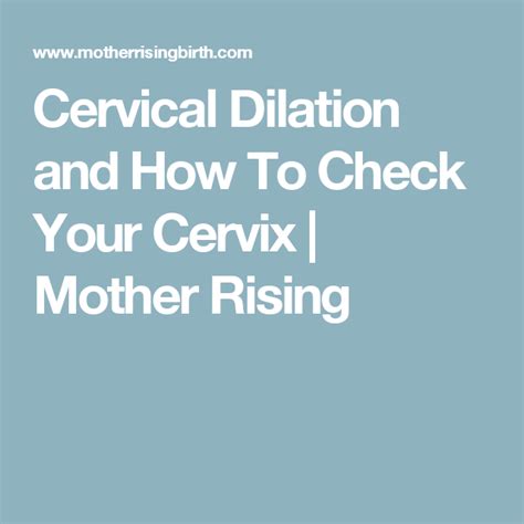 Cervical Dilation And How To Check Your Cervix Mother Rising Cervix