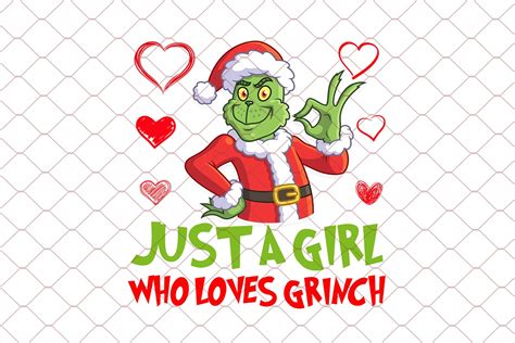 Just A Girl Who Loves Grinch Png Christmas Grinch Png Etsy