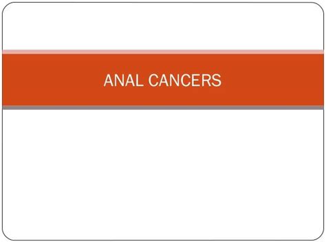 Anal Cancer Ppt