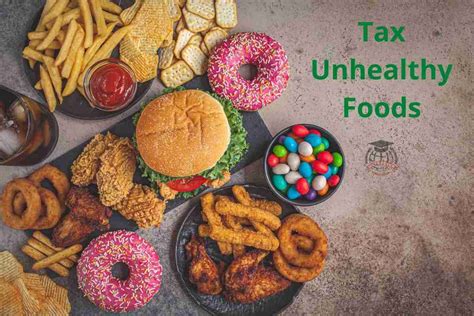 Some Think That Governments Should Tax Unhealthy Foods To Encourage