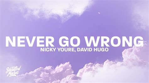 Nicky Youre David Hugo Never Go Wrong Lyrics Youtube
