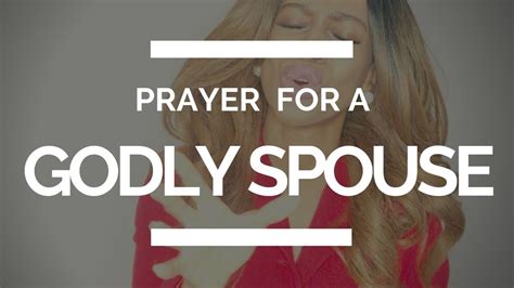 Prayer For A Godly Spouse Husband Youtube