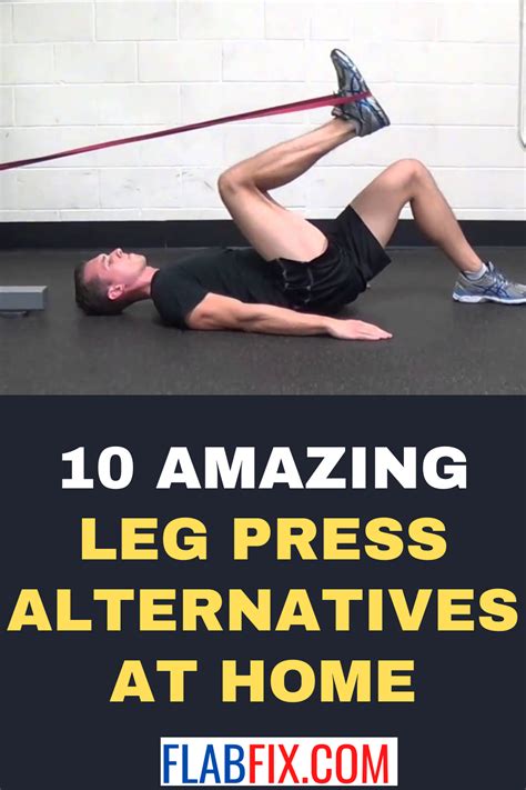 10 Amazing Leg Press Alternatives At Home Flab Fix