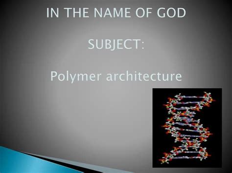 Polymer Architecture Ppt
