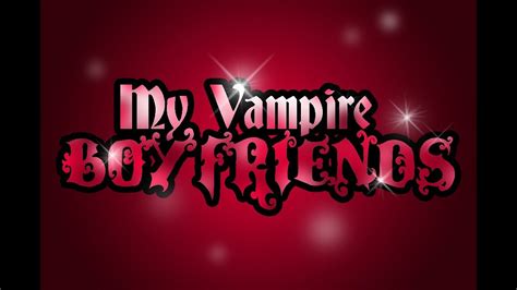 My Vampire Boyfriends Episode 1 Eng Dub Youtube