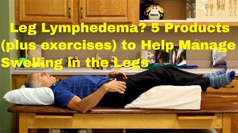 Physical Education Leg Lymphedema 5 Products Exercises To Help You