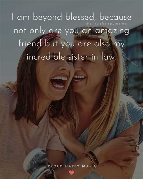 These Best Sister In Law Quotes Will Warm Your Heart As They Remind You