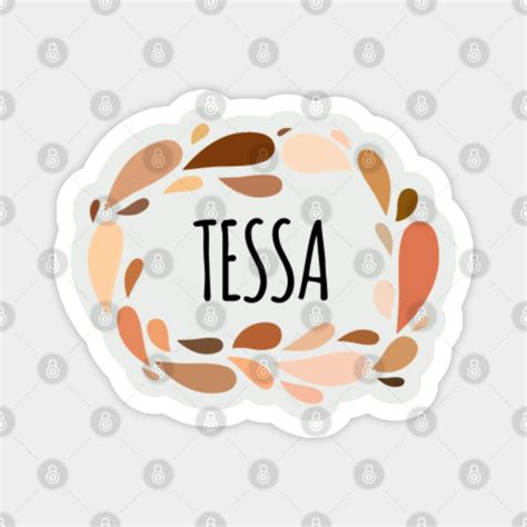 Tessa Names For Wife Daughter And Girl Tessa Magnet Teepublic