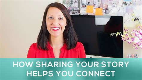 How Sharing Your Story Helps You Connect